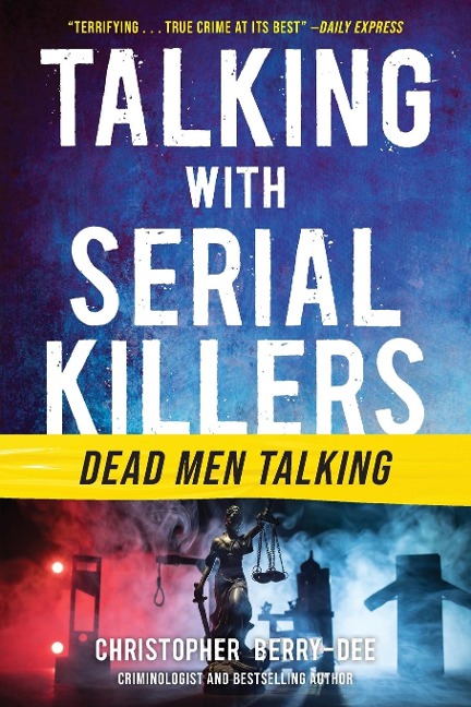 Talking with Serial Killers: Dead Men Talking