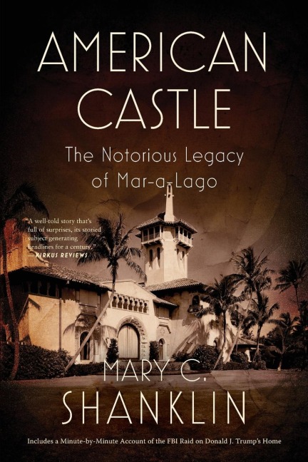American Castle: The Notorious Legacy of Mar-A-Lago