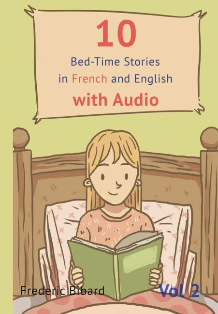 10 Bedtime Stories in French and English with audio.: French for Kids - Learn French with Parallel English Text