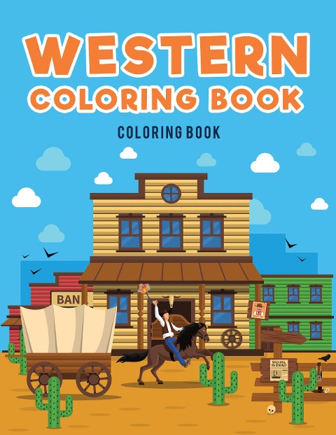 Western Coloring Book: : Cowboys