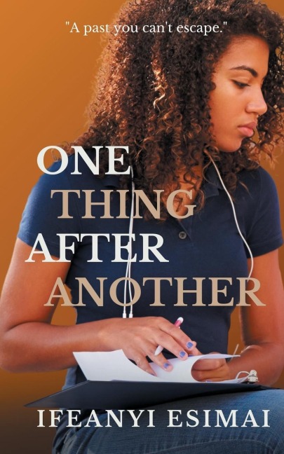 One thing after another: A past you cant escape