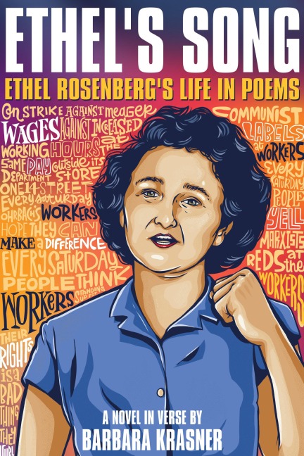 Ethels Song: Ethel Rosenbergs Life in Poems