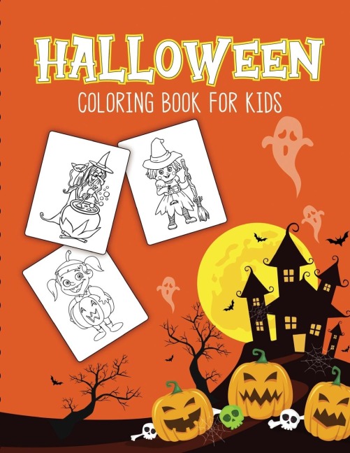 Halloween Coloring Book For Kids: Halloween Activity Book for Children Of All Ages | Draw Mummies, Witches, Goblins, Ghosts, Pumpkins | Halloween Gifts