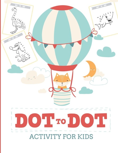 Dot to Dot Activity for Kids (50 Animals): 50 Animals Workbook | Ages 3-8 | Activity Early Learning Basic Concepts