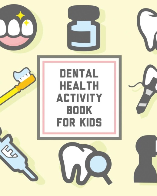 Dental Health Activity Book For Kids: Kids Teeth | Activity Book For Children | Cavities, Plaque, Teeth Health | Dentist