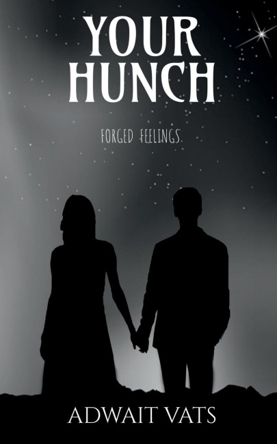 Your Hunch: Forged feelings