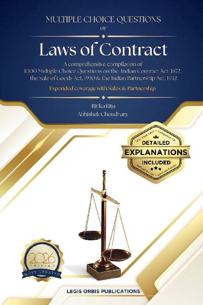 Multiple Choice Questions on Law of Contract: A Comprehensive Compilation of 1000 MCQs on the Indian Contract Act, 1872