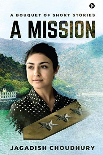 A Mission A Bouquet of Short Stories