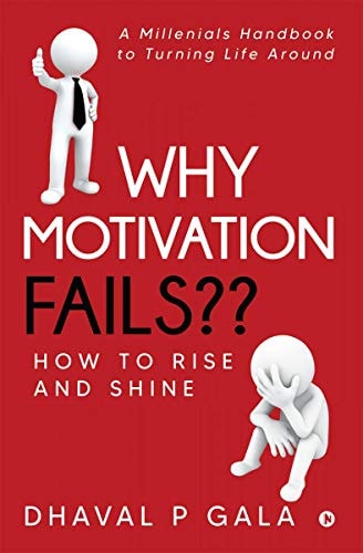 Why Motivation Fails How to Rise and Shine