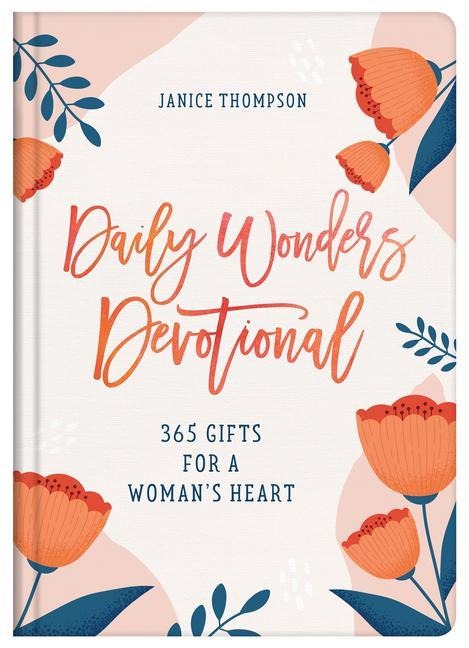 Daily Wonders Devotional: 365 Gifts for a Womans Heart