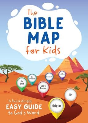 The Bible Map for Kids: A Surprisingly Easy Guide to Gods Word