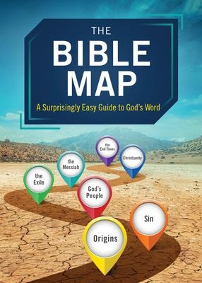 The Bible Map: A Surprisingly Easy Guide to Gods Word