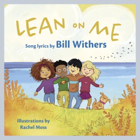 Lean on Me: A Childrens Picture Book