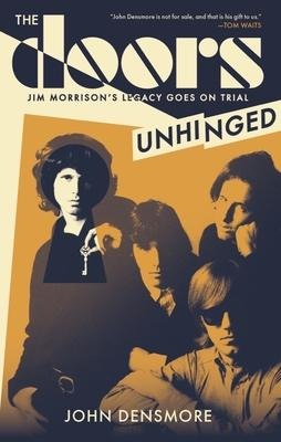 The Doors Unhinged: Jim Morrisons Legacy Goes on Trial