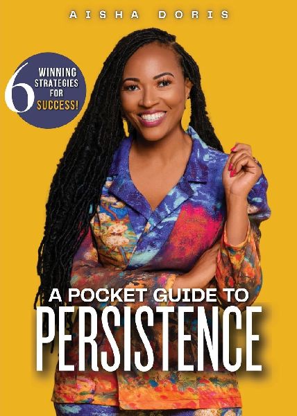 A Pocket Guide to Persistence: 6 Winning Strategies For Success