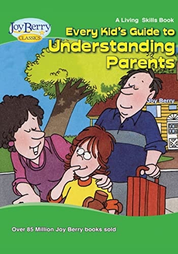 Every Kid's Guide to Understanding Parents Living Skills
