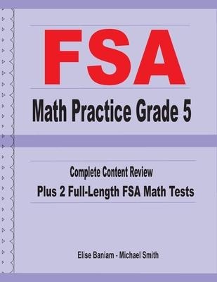 FSA Math Practice Grade 5: Complete Content Review Plus 2 Full-length FSA Math Tests