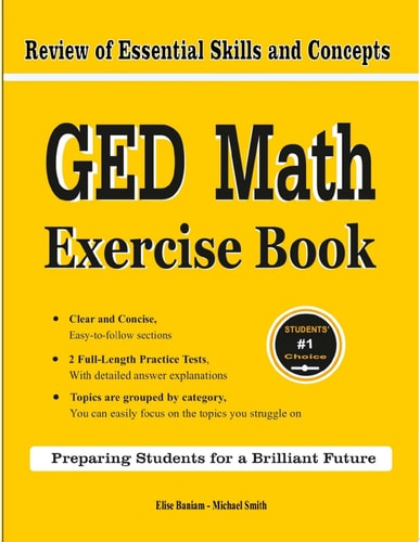 GED Math Exercise Book Review of Essential Skills and Concepts with 2 GED Math Practice Tests