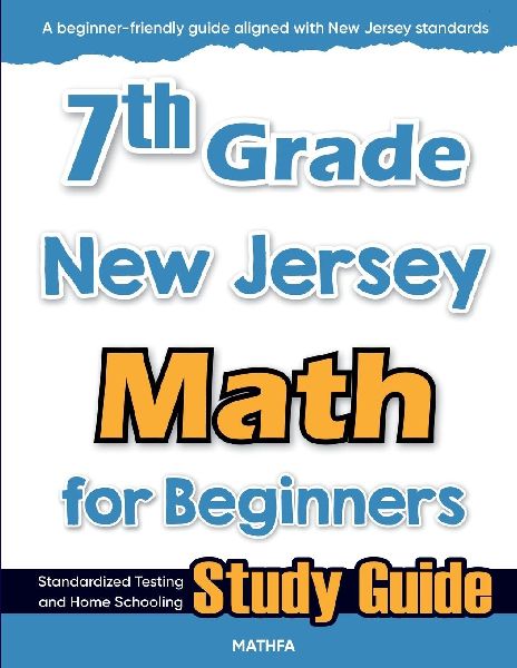 7th Grade New Jersey Math for Beginners: Standardized Testing and Home Schooling Study Guide