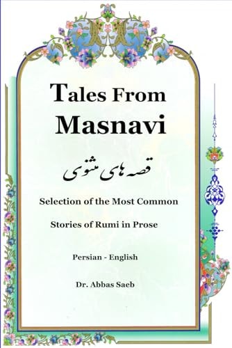 Tales From Masnavi Selection of the Most Common Stories of Rumi in Prose