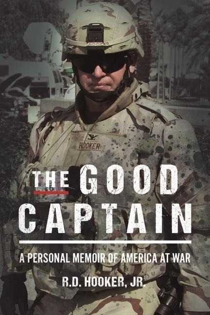 The Good Captain: A Personal Memoir of America at War