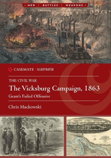 The Vicksburg Campaign, 1863: Grant's Failed Offensives