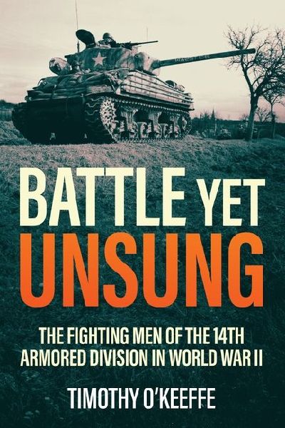 Battle Yet Unsung: The Fighting Men of the 14th Armored Division in World War II