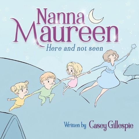 Nanna Maureen: Here and not seen