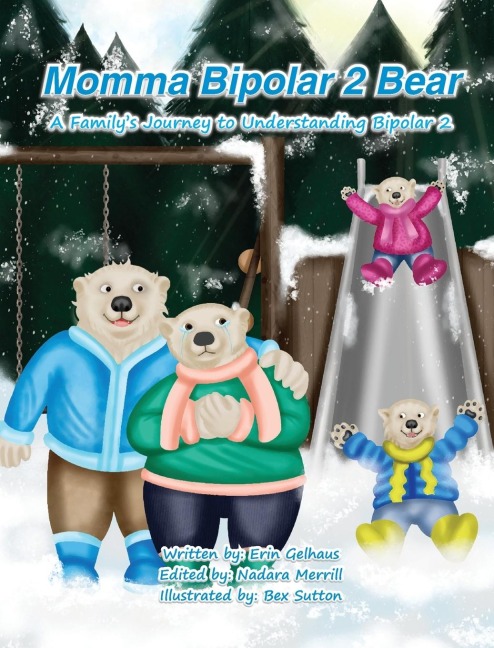 Momma Bipolar 2 Bear: A Familys Journey to Understanding Bipolar 2