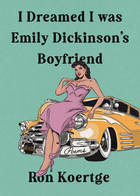 I Dreamed I Was Emily Dickinsons Boyfriend