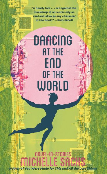 Dancing at the End of the World: Novel-In-Stories