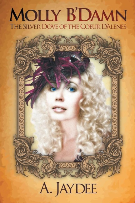 Molly BDamn: The Silver Dove of the Coeur DAlenes