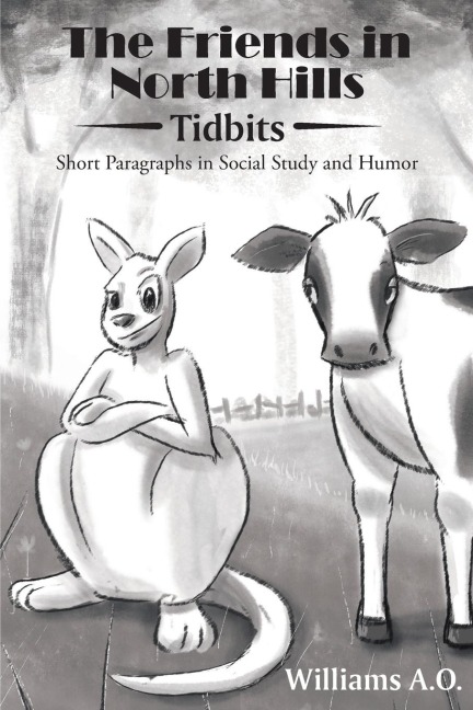 The Friends in North Hills; Tidbits: Short Paragraphs in Social Study and Humor