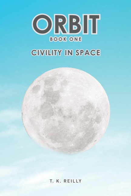 ORBIT: Book One: Civility in Space