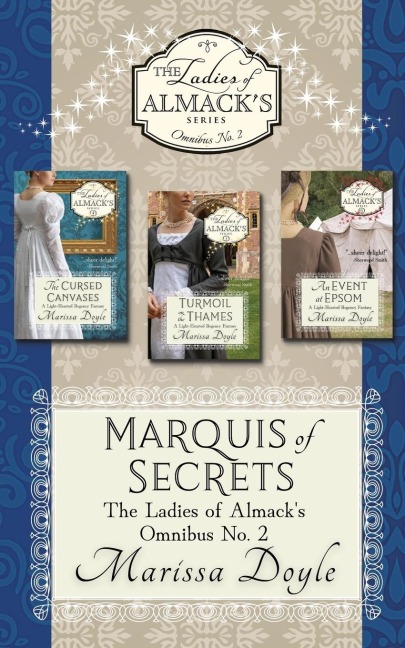 Marquis of Secrets: The Ladies of Almacks Omnibus No. 2