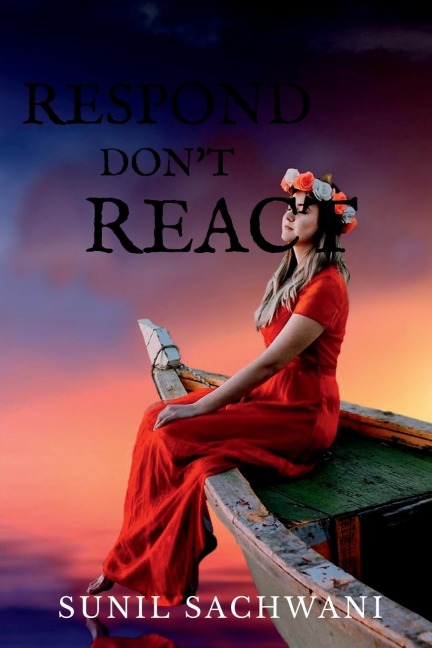 Respond Dont React
