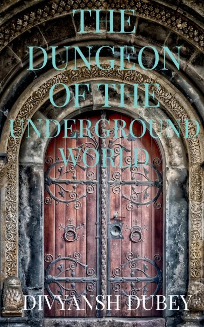 THE DUNGEON OF THE UNDERGROUND WORLD