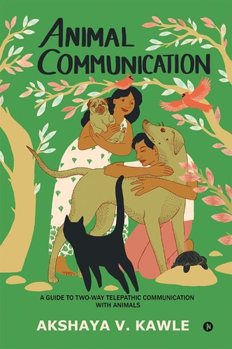 Animal Communication A Guide to Two-Way Telepathic Communication with Animals