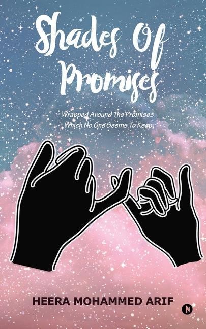 Shades of Promises: Wrapped around the Promises Which No One Seems to Keep