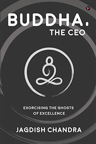 Buddha, the CEO Exorcising the Ghosts of Excellence