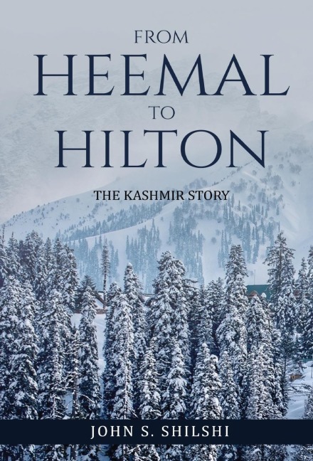 From Heemal to Hilton: The Kashmir Story