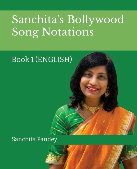 Sanchitas Bollywood Song Notation: Book 1 (English)