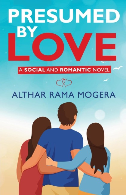 Presumed by Love - A Social and Romantic Novel