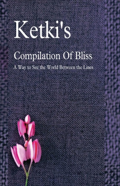 Ketkis Compilation Of Bliss - A Way to See the World Between the Lines