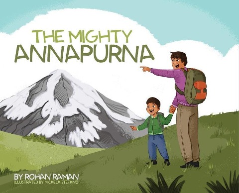 The Mighty Annapurna - Illustrated book about the Himalayan mountain range seen through a childs eye