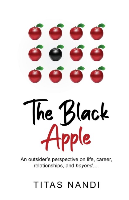 The Black Apple - An outsiders perspective on life, career, relationships, and beyond....