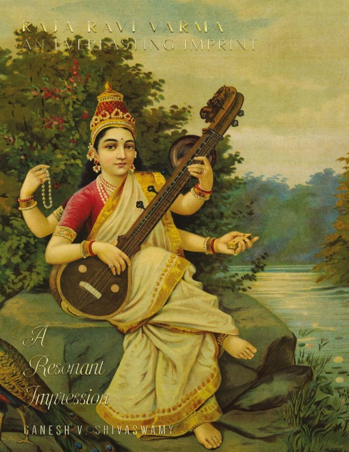 Raja Ravi Varma: An Everlasting Imprint - A Resonant Impression - Volume 2