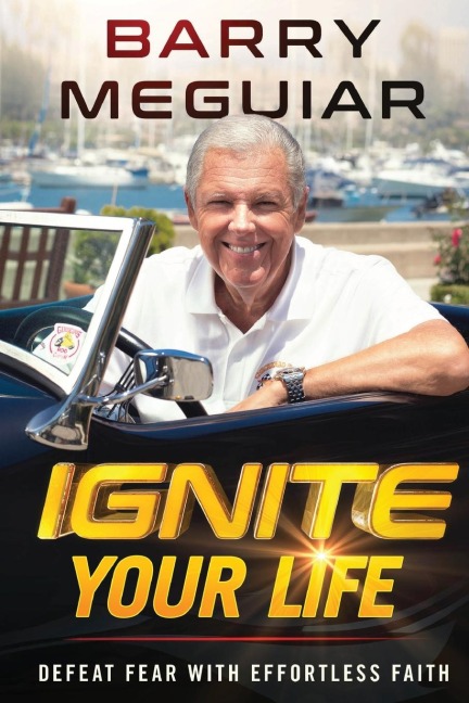 Ignite Your Life: Defeat Fear with Effortless Faith