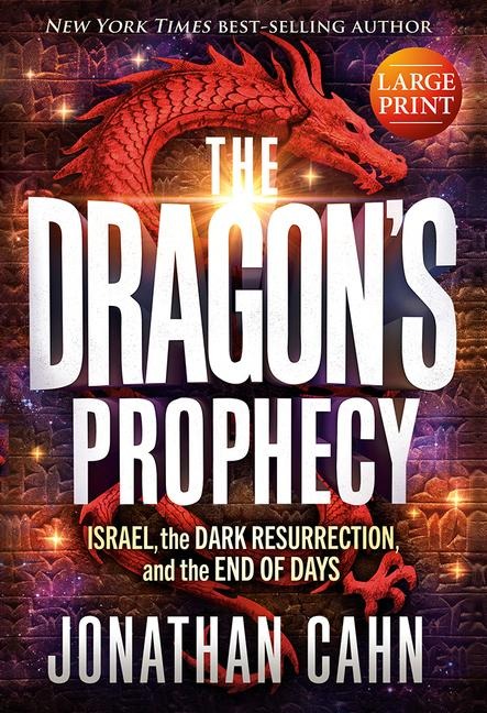 The Dragons Prophecy - Hardcover Large Print: Israel, the Dark Resurrection, and the End of Days