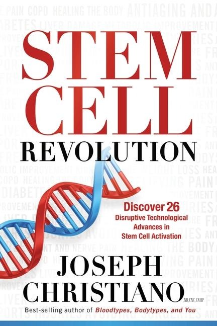 Stem Cell Revolution: Discover 26 Disruptive Technological Advances to Stem Cell Activation